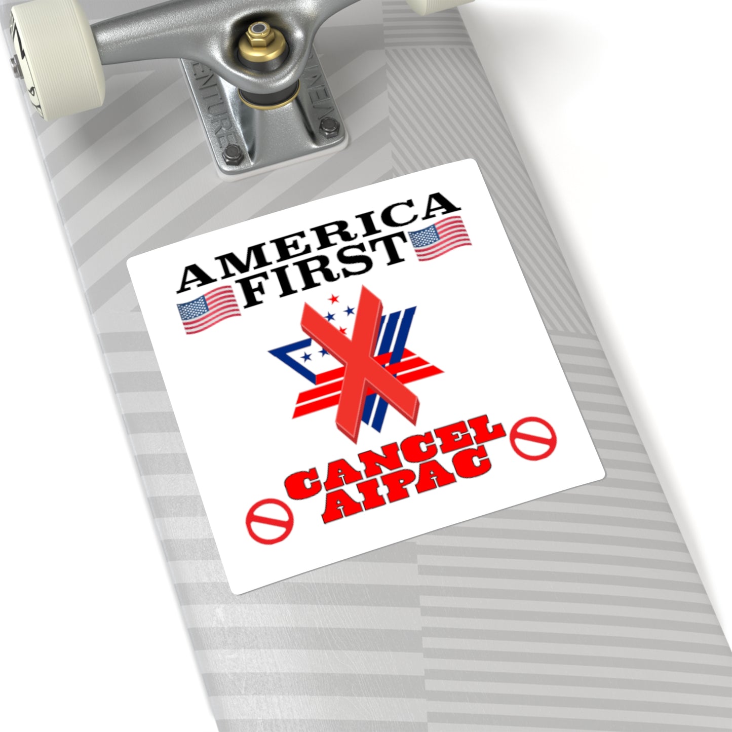 Square Sticker — "America First" Cancel AIPAC Political Sticker