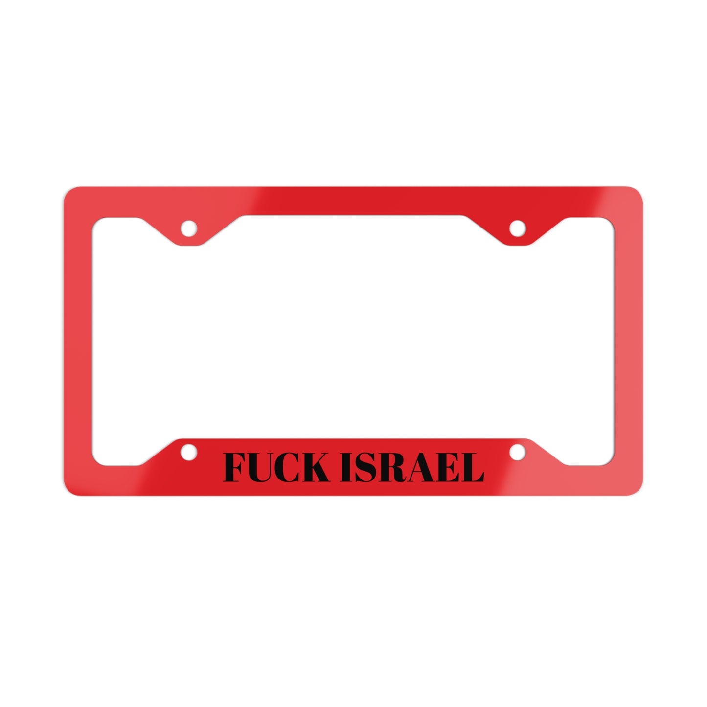 Metal License Plate Frame — 'F*** Israel' Protest Message