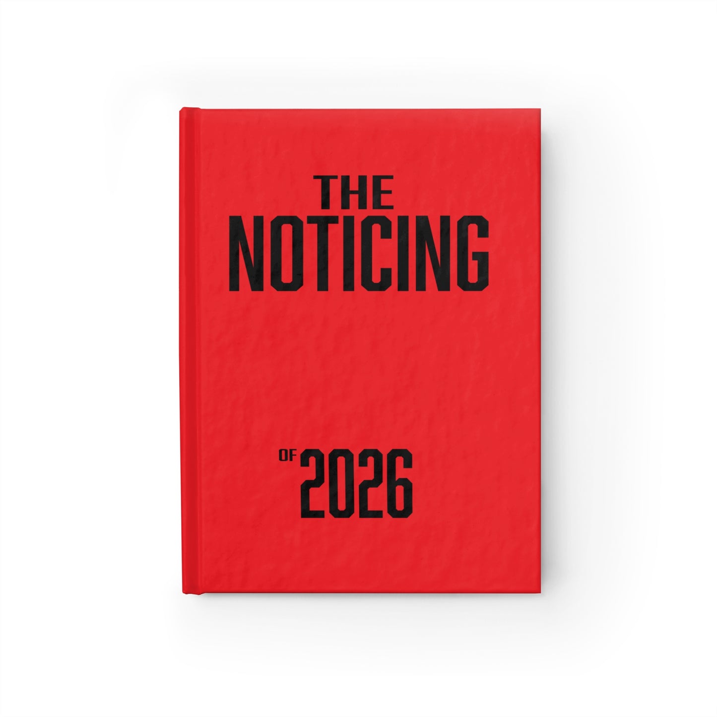 The Noticing Notebook: 2026 Blank Journal for Noticing